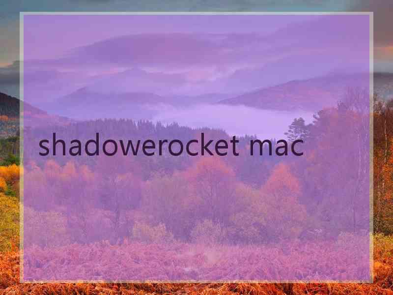 shadowerocket mac